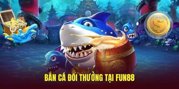 Tổng Quan Về Bắn Cá Fun88